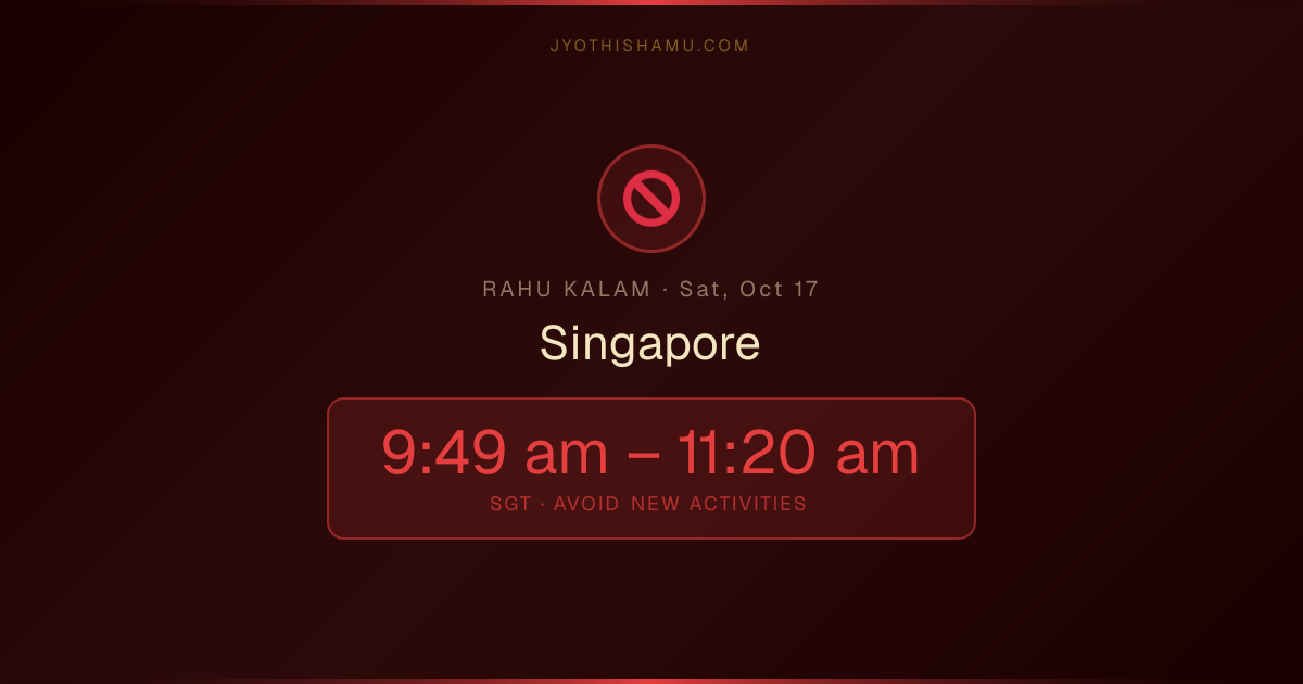 Rahu Kalam Today in Singapore — Live Start & End Time